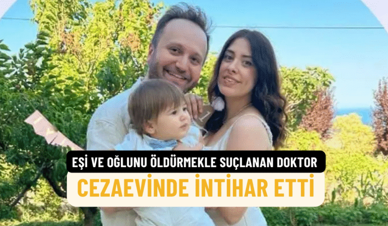 Eşi ve oğlunu öldürmekle suçlanan doktor cezaevinde intihar etti