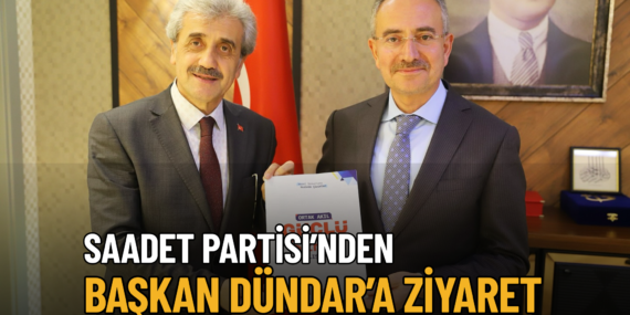 Saadet Partisi’nden Başkan Dündar’a ziyaret